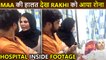 Rakhi Sawant Along With Her Husband Meets Her Mother Inside Hospital