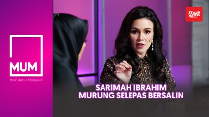 Sarimah Ibrahim murung selepas bersalin