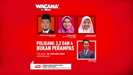 [WACANA SINAR] Poligami: 2, 3 dan 4, bukan perampas