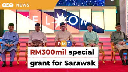 Govt allocates RM300mil in special grant to Sarawak
