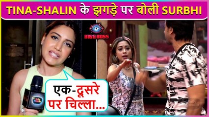 Main Gussa Hoon.. Surbhi Chandna's EPIC Reaction On Tina-Shalin's Fight | BB 16
