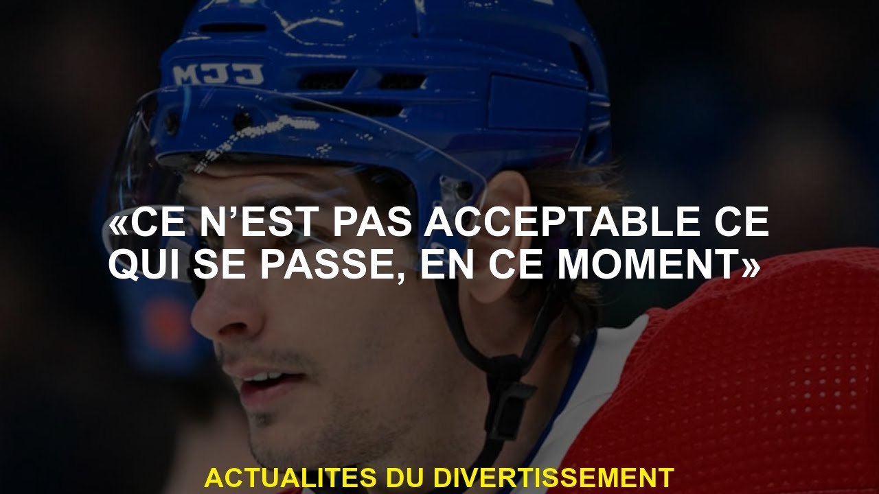 "Ce n'est pas acceptable ce qui se passe, en ce moment"