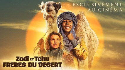 ZODI ET TÉHU, FRÈRES DU DÉSERT - Au cinéma le 8 février