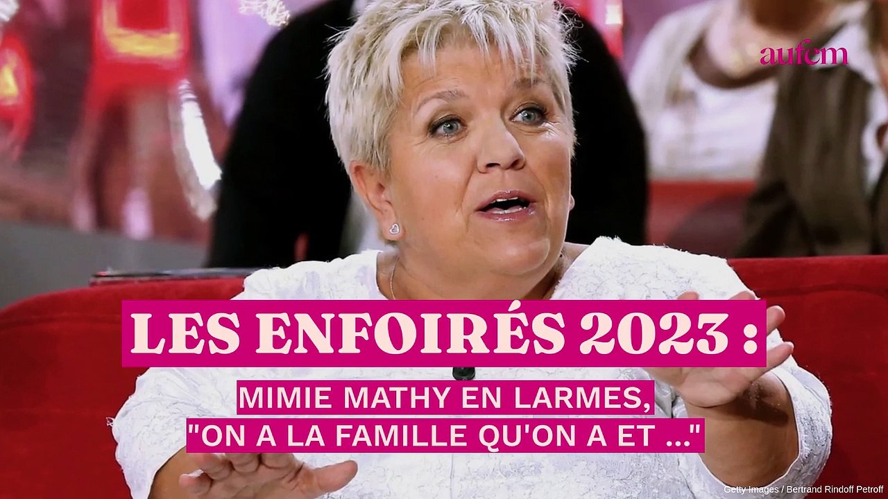 Les Enfoirés 2023 : Mimie Mathy en larmes, "On a la famille qu'on a et…"