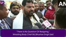 Wrestlers Protest: WFI Chief Brij Bhushan Singh Says ‘No Question Of Resigning’ Amid #MeToo Allegations