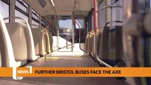 Bristol January 20 Headlines: Further axe of bus routes