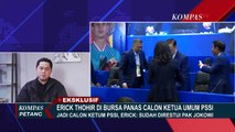 [EKSKLUSIF!] Menteri BUMN Erick Thohir Calonkan Diri Jadi Ketum PSSI: Mafia Bola, Harus Kita Hadapi