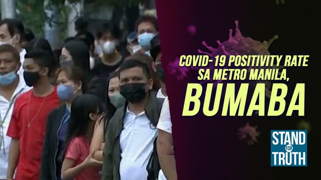 COVID-19 positivity rate sa Metro Manila, bumaba | Stand for Truth