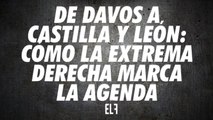 De Davos a Castilla y León: Cómo la extrema derecha marca la agenda - #EnLaFrontera638