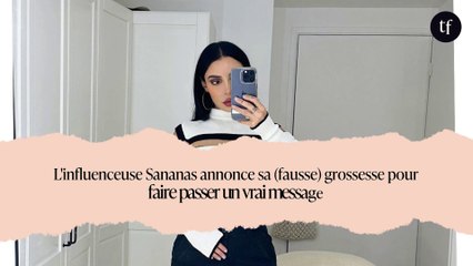 L'influenceuse Sananas annonce sa (fausse) grossesse pour faire passer un vrai message