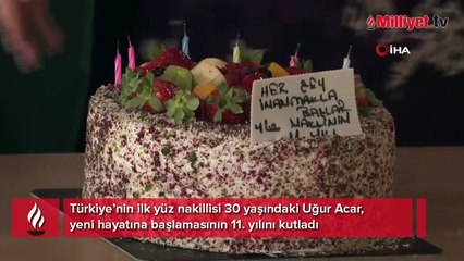 Türkiye’nin ilk yüz nakillisi Uğur Acar, 11. yılını kutladı