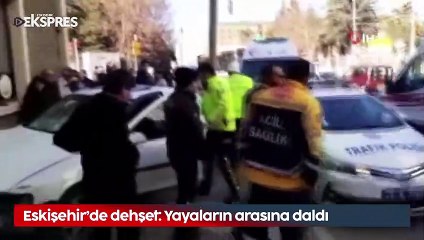 Eskişehir'de dehşet: Yayaların arasına daldı