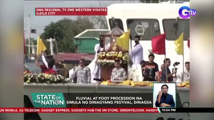 Fluvial at Foot Procession na simula ng Dinagyang Festival, dinagsa | SONA