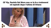 GF Vip, Daniele Dal Moro non ce la fa a trattenersi ed esplode dopo l’ultima di Oriana