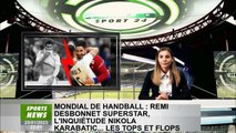 Handball World: Rémi Superstar Desbonnet, préoccupation Nikola Karabatic ... Tops and Flops après la