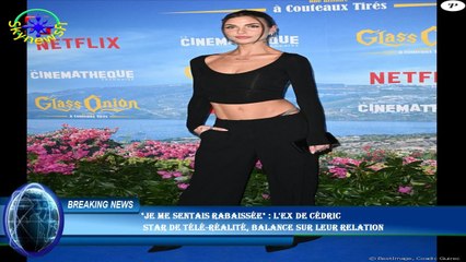 "Je me sentais rabaissée" : L'ex de Cédric  star de télé-réalité, balance sur leur relation