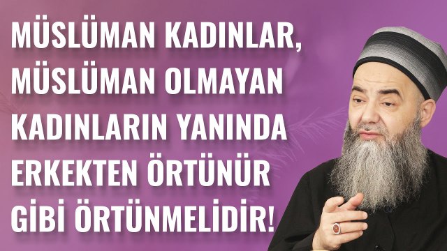 Müslüman Kadınlar, Müslüman Olmayan Kadınların Yanında Erkekten Örtünür Gibi Örtünmelidir!