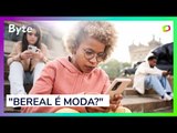 BeReal é moda ou veio para ficar?