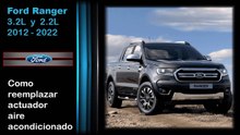 Ford Ranger 3.2 y 2.2 , como  reemplazar actuador AC