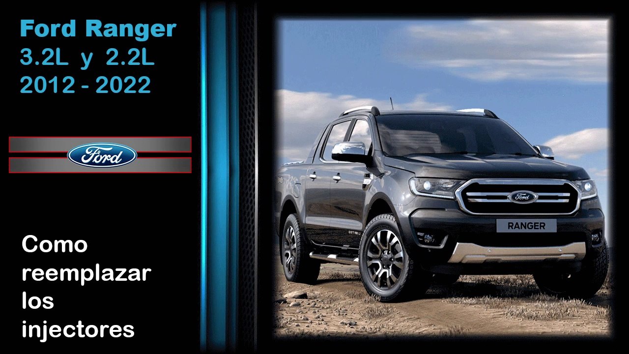 Ford Ranger 3.2 y 2.2 , como reemplazar los injectores