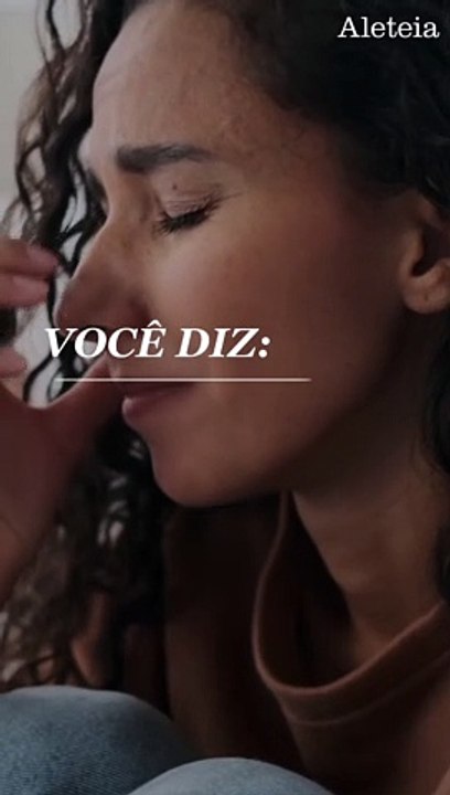 Você diz...