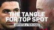 The tangle for top spot - Arteta v Ten Hag