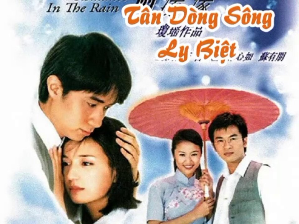 Tập 1 - Tân Dòng Sông Ly Biệt (Lồng tiếng)_DV Cổ Cự Cơ, Tô Hữu Bằng, Lâm Tâm Như, Triệu Vy