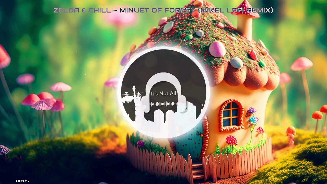 Zelda & Chill - Minuet of Forest (Remix)