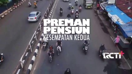 Preman Pensiun - Kesempatan Kedua 🎬: Penutup Seri yang Ditunggu-tunggu - thumbnail