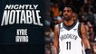 Nightly Notable: Kyrie Irving | Jan. 20