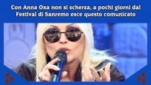 Con Anna Oxa non si scherza, a pochi giorni dal Festival di Sanremo esce questo comunicato