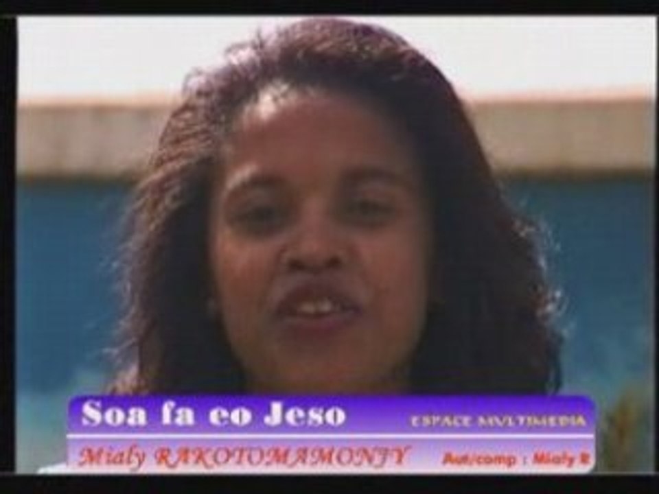 Soa fa eo Jeso - Mialy Rakotomamonjy
