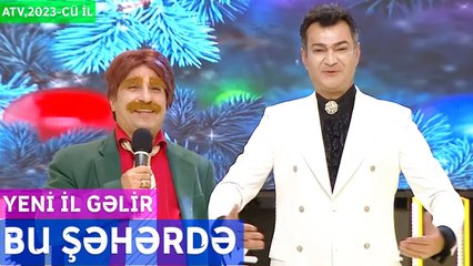 Bu Şəhərdə - Yeni İl Gəlir (Atv, 2023)