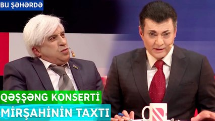Bu Şəhərdə - Mirşahinin Taxtı (QəşşƏng Konserti, 2022)