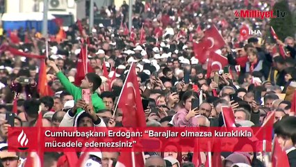 Cumhurbaşkanı Erdoğan: “Barajlar olmazsa kuraklıkla mücadele edemezsiniz”