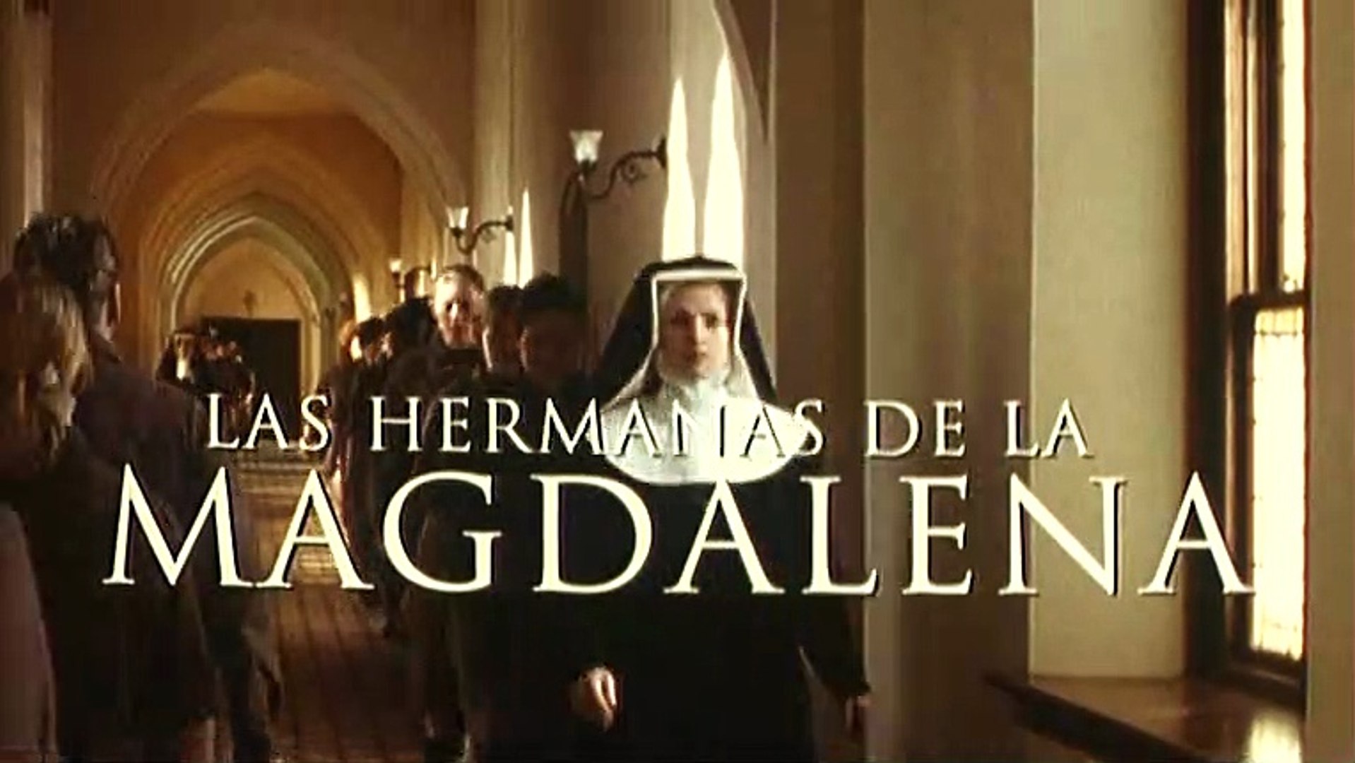 Las hermanas de la Magdalena - Tráiler español - Vídeo Dailymotion