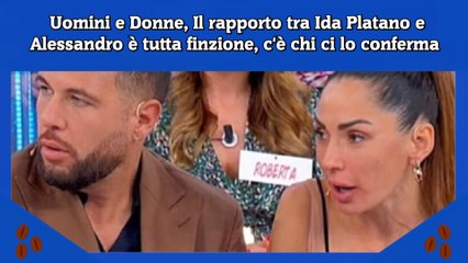 Uomini e Donne, Il rapporto tra Ida Platano e Alessandro è tutta finzione, c'è chi ci lo conferma