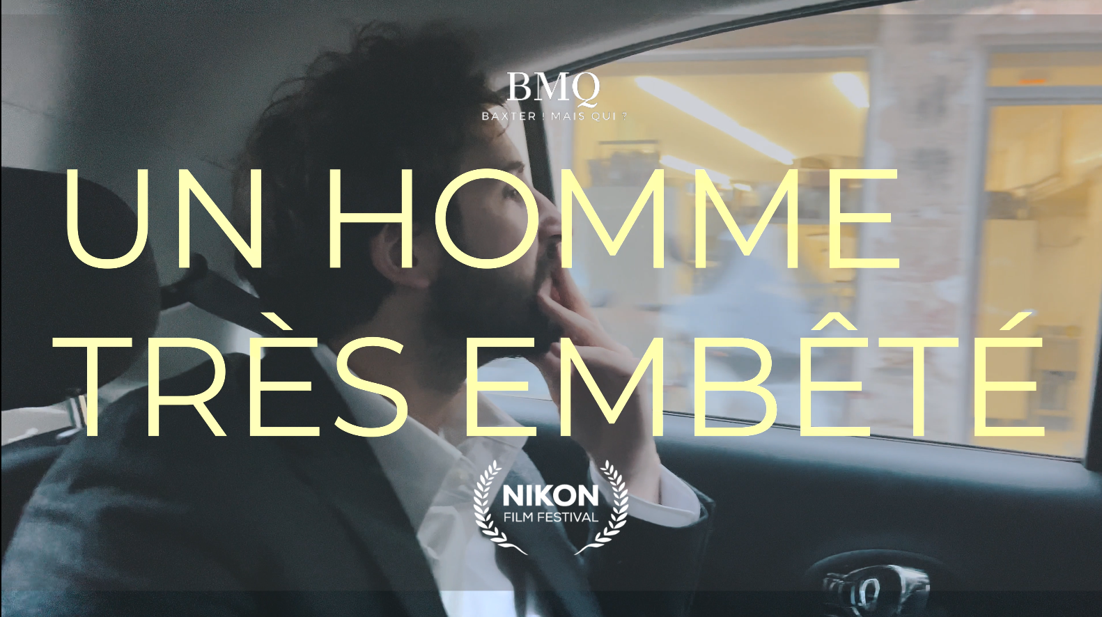 UN HOMME TRÈS EMBÊTÉ - Nikon Film Festival