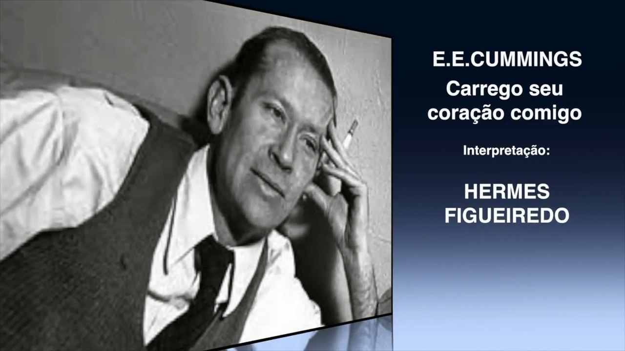 Poesia "Eu Carrego Seu Coração Comigo" [eecummings]