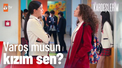 Varoş musun kızım sen - Kardeşlerim 76. Bölüm