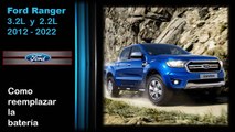 Ford Ranger 3.2 y 2.2 , como reemplazar la batería