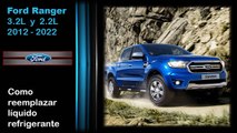 Ford Ranger 3.2 Y 2.2 , como reemplazar líquido refrigerante