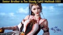 Senior Brother is Too Steady/Shixiong a Shixiong Episode 02 MultiSub [CC]