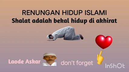 Dakwah Islam ( Shalat adalah bekal hidup di akhirat)