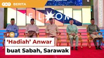 ‘Hadiah’ Anwar buat Sabah, Sarawak perkukuh kerajaan, kata penganalisis