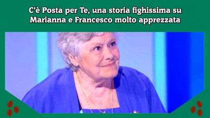 C’è Posta per Te, una storia fighissima su Marianna e Francesco molto apprezzata