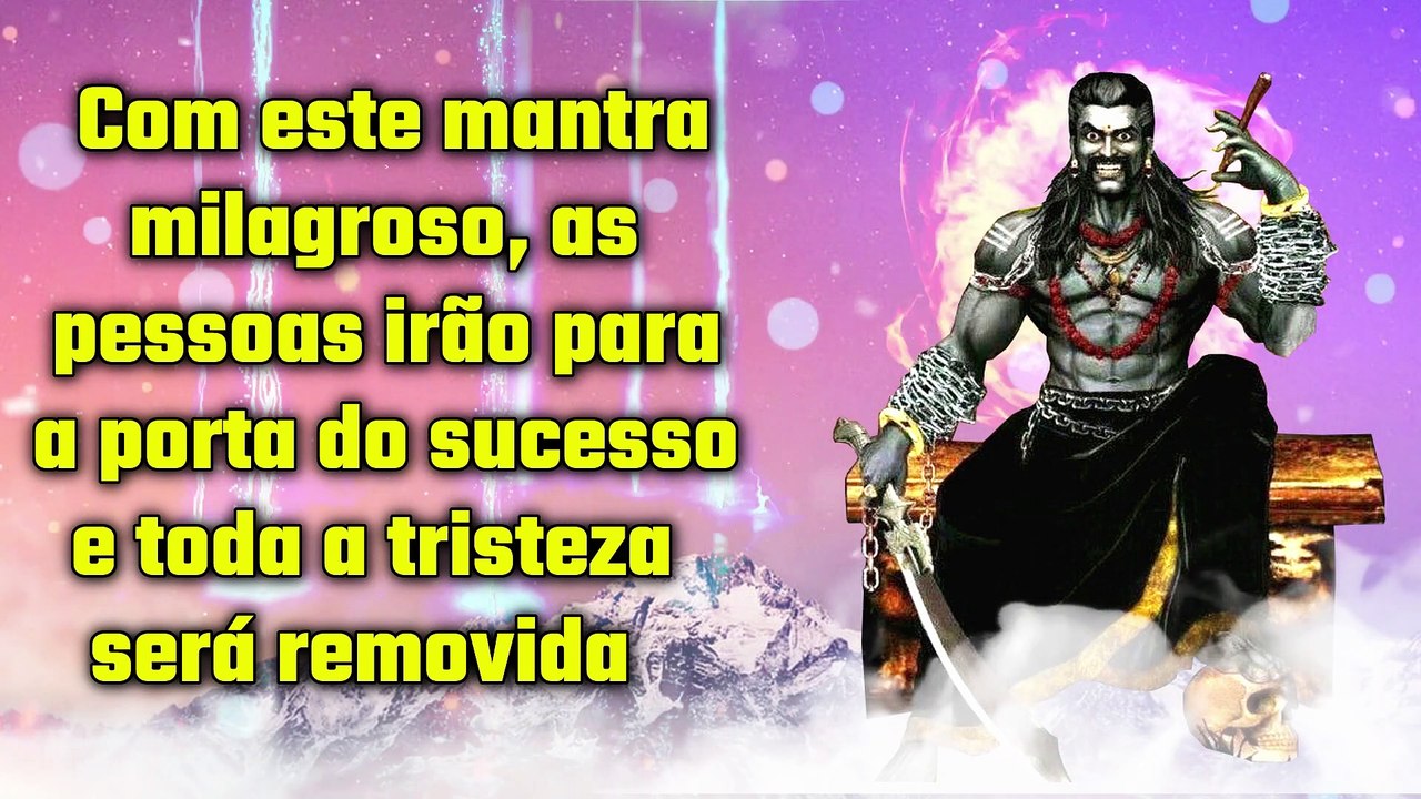Com este mantra milagroso, as pessoas irão para a porta do sucesso e toda a tristeza será removida