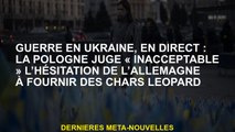Guerre en Ukraine, en direct: les juges en Pologne 