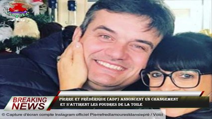 Pierre et Frédérique (ADP) annoncent un changement  et s'attirent les foudres de la Toile