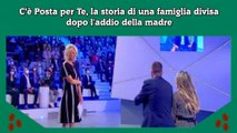 C’è Posta per Te, la storia di una famiglia divisa dopo l'addio della madre